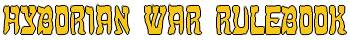 The Rulebook for Hyborian War.